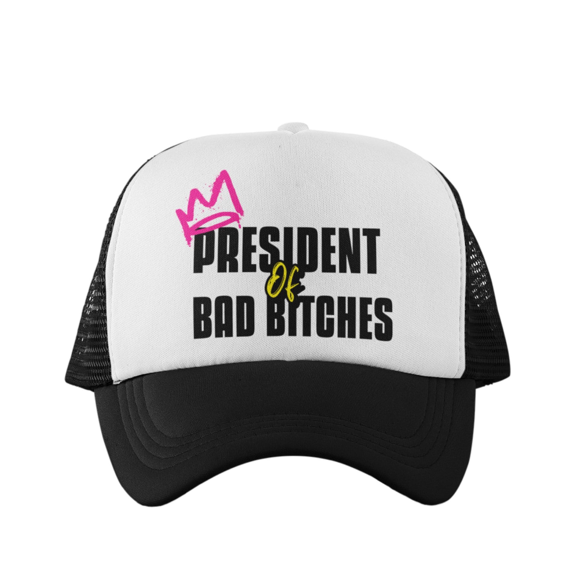 President of Bad Bitches