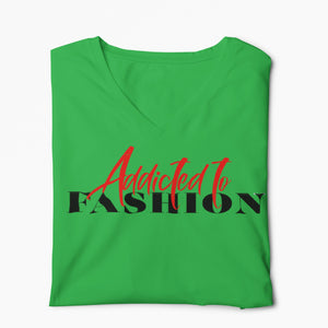 Addicted to Fashion (V Neck)