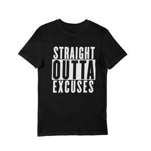 Straight Outta Excuses - Men's - Sazzy Tingz